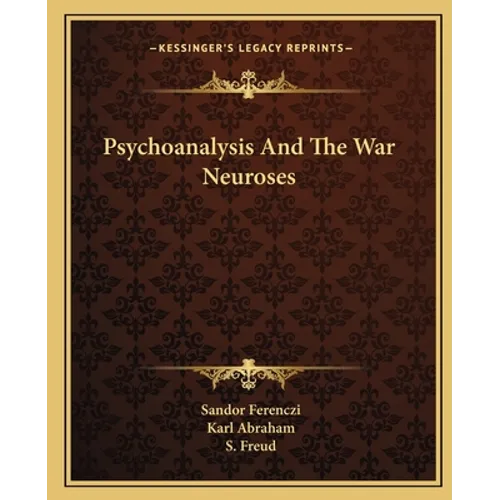 Psychoanalysis And The War Neuroses