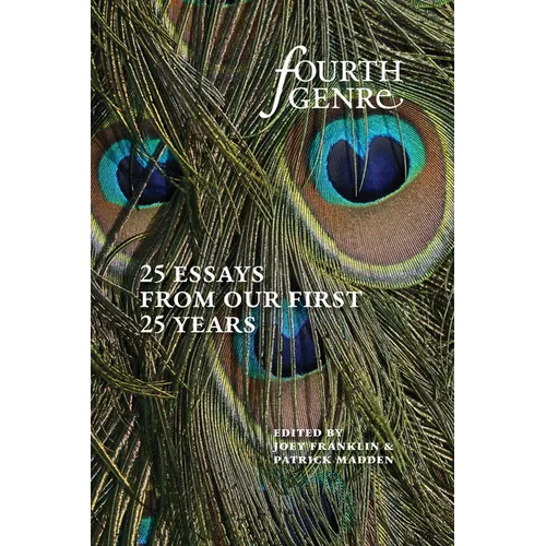 Fourth Genre: Twenty-Five Essays from Our First Twenty-Five Years