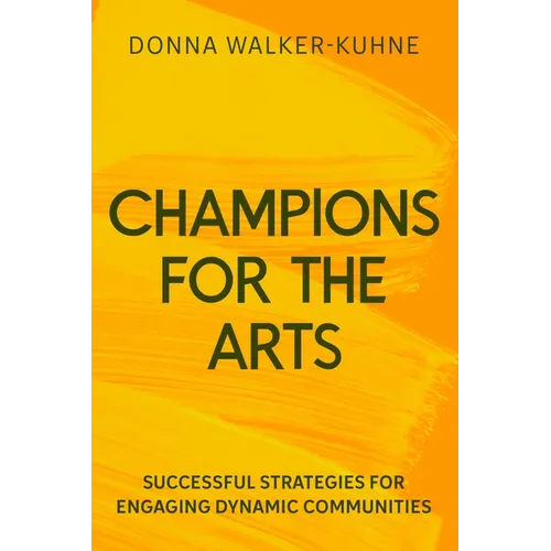Champions for the Arts: Lessons and Successful Strategies for Engaging Diverse Audiences