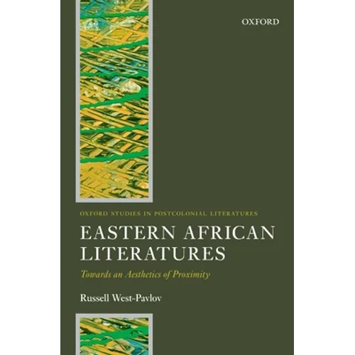 Eastern African Literatures: Towards an Aesthetics of Proximity