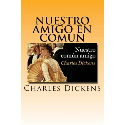 Nuestro Amigo en Comun (Spanish) Edition