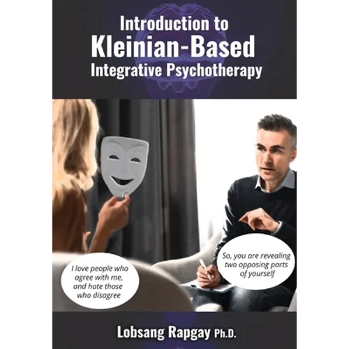Introduction to Kleinian-based Integrative Psychotherapy