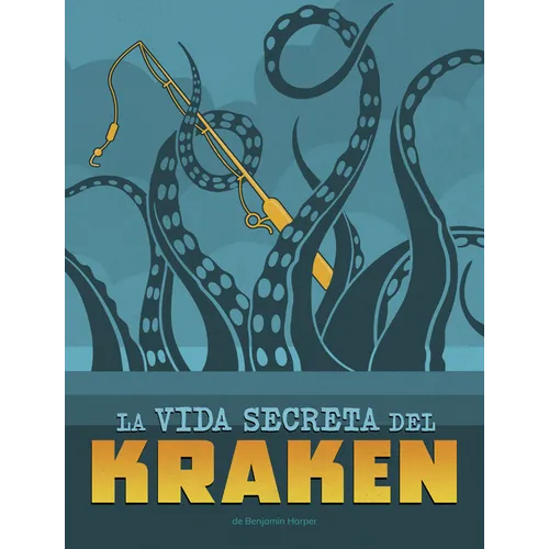 La Vida Secreta del Kraken (the Secret Life of the Kraken)