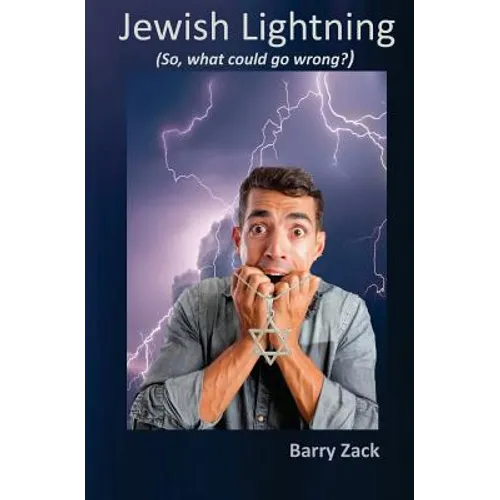 Jewish Lightning: So, What Could Go Wrong?