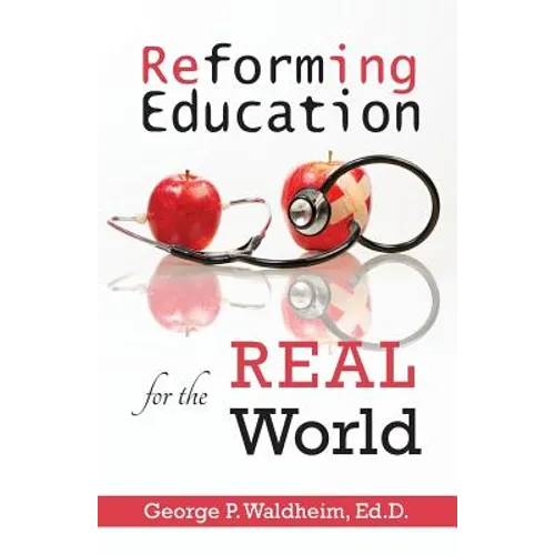 Reforming Education for the Real World