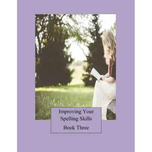 Improving Your Spelling Skills/Book 3