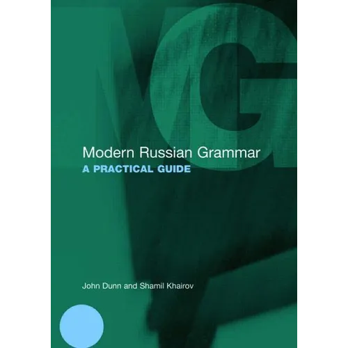 Modern Russian Grammar: A Practical Guide
