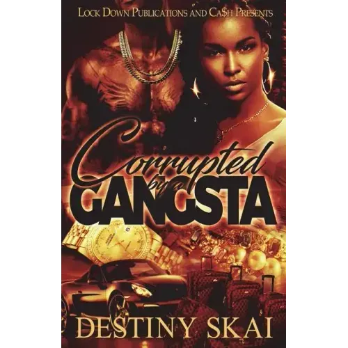 Corrupted by a Gangsta