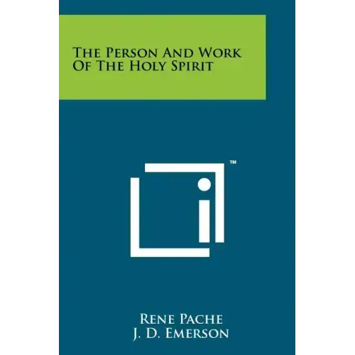 The Person And Work Of The Holy Spirit
