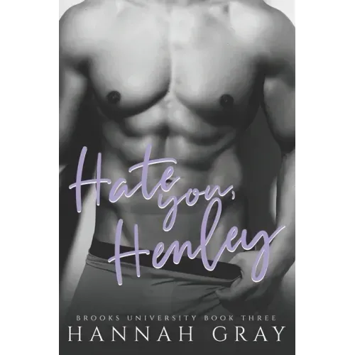 Hate You, Henley: An Enemies To Lovers Sports Romance