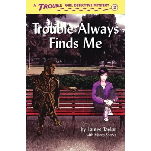 Trouble Always Finds Me