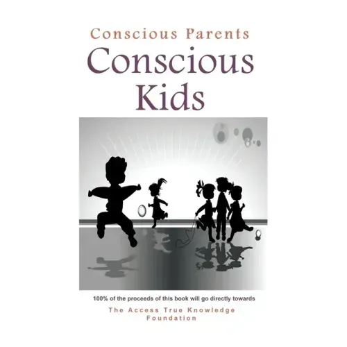 Conscious Parents, Conscious Kids