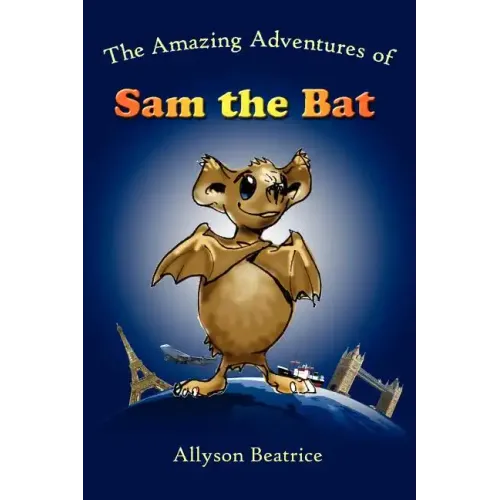 The Amazing Adventures of Sam the Bat