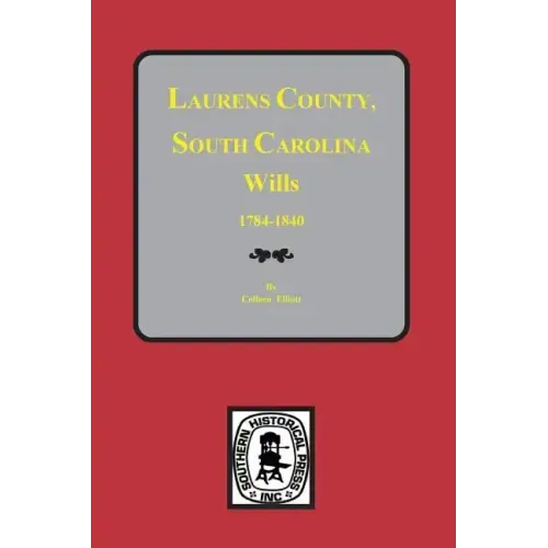 Laurens County, South Carolina Wills, 1784-1840