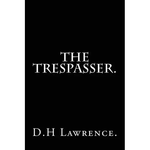 The Trespasser by D.H Lawrence.