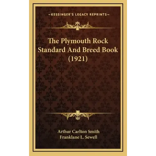 The Plymouth Rock Standard And Breed Book (1921)