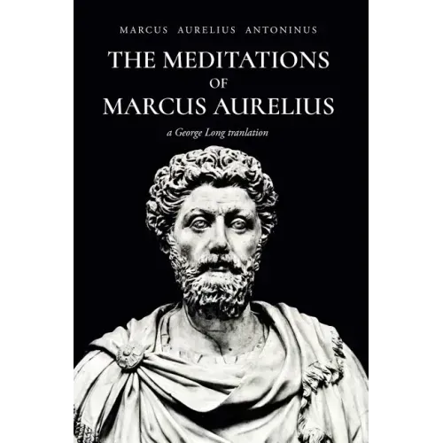 The Meditations of Marcus Aurelius Antoninus