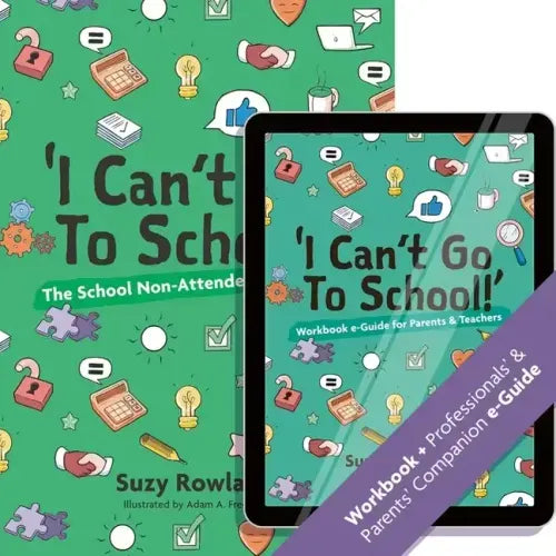 I Can't Go to School!': The School Non-Attender's Workbook