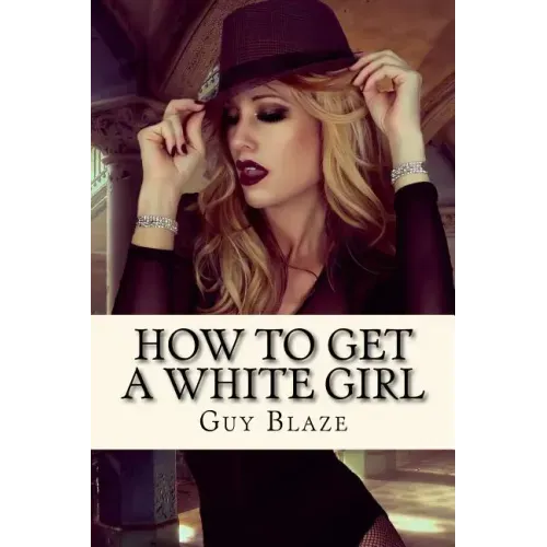 How To Get A White Girl