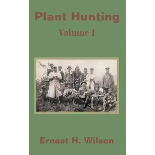 Plant Hunting (Volume I)