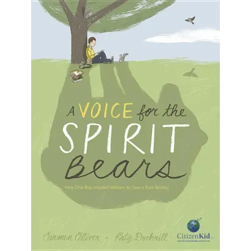 A Voice for the Spirit Bears: How One Boy Inspired Millions to Save a Rare Animal