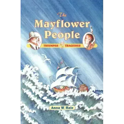 The Mayflower People: Triumphs & Tragedies