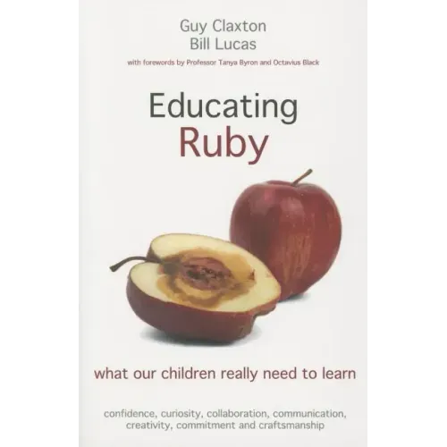 Educating Ruby: What Our Children Really Need to Learn