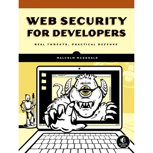 Web Security for Developers: Real Threats, Practical Defense