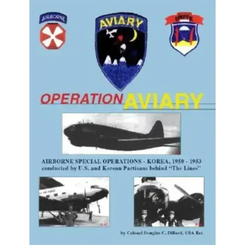 Operation Aviary: Airborne Special Operations-Korea, 1950-1953