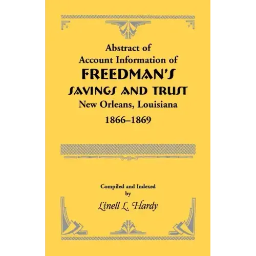 Abstract of Account Information of Freedman's Savings and Trust, New Orleans, Louisiana 1866-1869