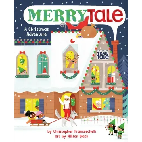 Merrytale (an Abrams Trail Tale): A Christmas Adventure