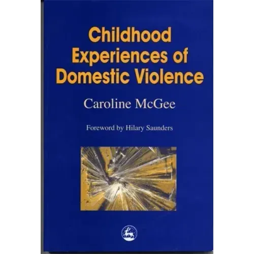 Childhood Experiences of Domestic Violence