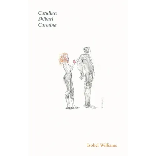 Catullus: Shibari Carmina
