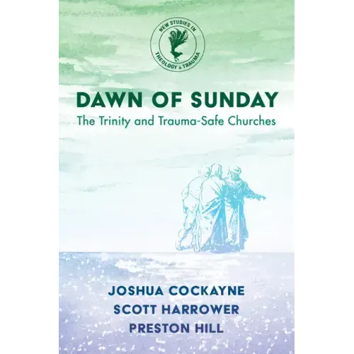 Dawn of Sunday: The Trinity and Trauma-Safe Churches
