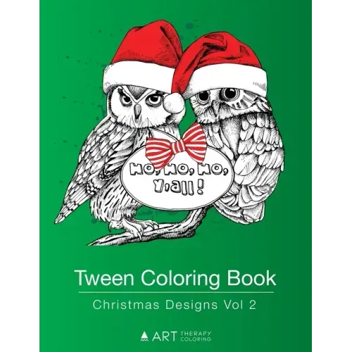 Tween Coloring Book: Christmas Designs Vol 2: Colouring Book for Teenagers, Young Adults, Boys, Girls, Ages 9-12, 13-16, Cute Arts & Craft
