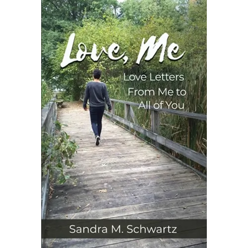 Love, Me: Love Letters from Me to All of You