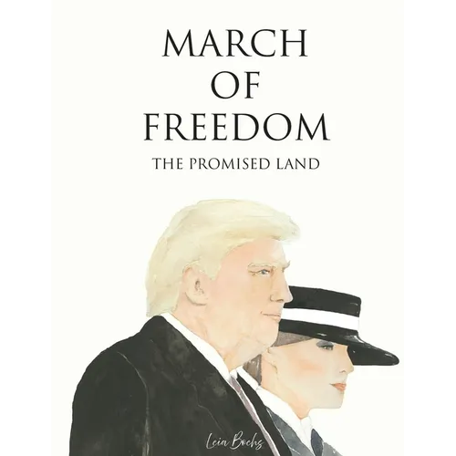 March of Freedom: The Promised Land