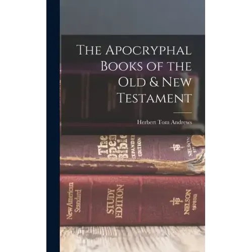 The Apocryphal Books of the Old & New Testament
