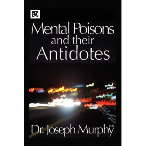 Mental Poisons and Their Antidotes