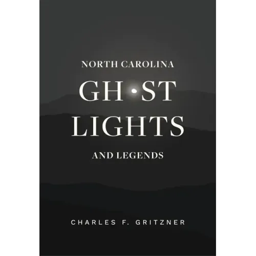 North Carolina Ghost Lights and Legends