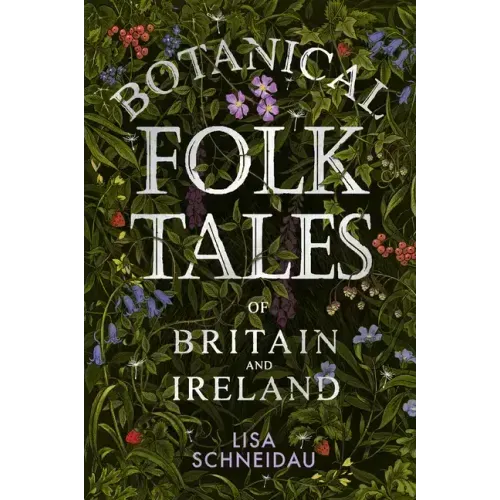 Botanical Folk Tales of Britain and Ireland