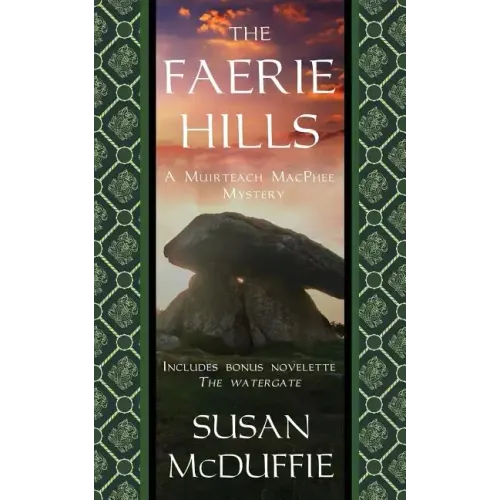 The Faerie Hills: A Muirteach MacPhee Mystery