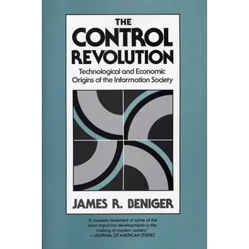 The Control Revolution: Technological and Economic Origins of the Information Society