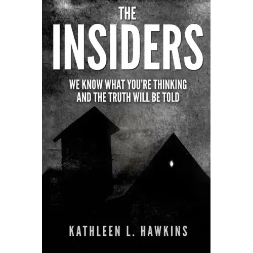 The Insiders: We Know What You're Thinking and the Truth will be Told