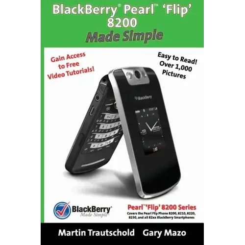 BlackBerry(r) Pearl(tm) 'Flip' 8200 Made Simple