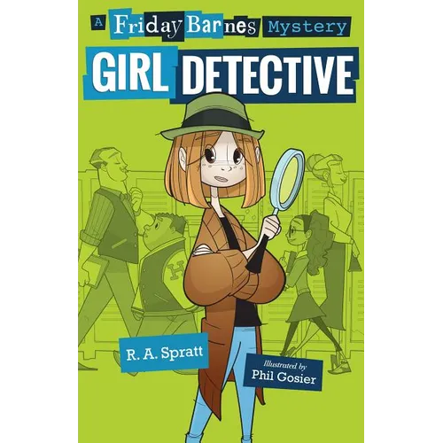 Girl Detective: A Friday Barnes Mystery