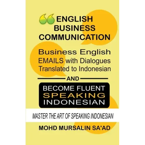 Business English Communication, Business English Emails with Dialogues Translated to Indonesian