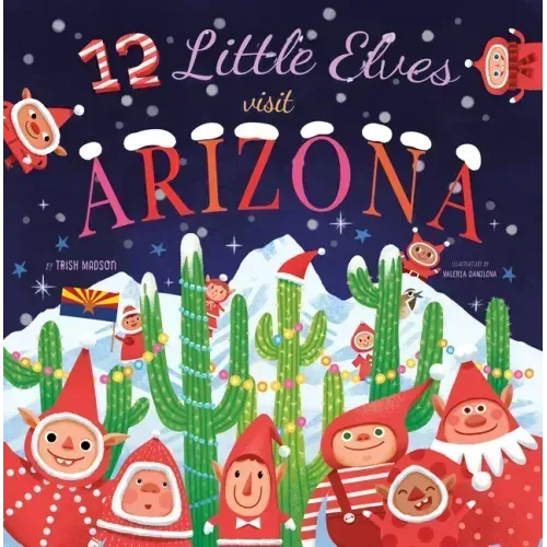 12 Little Elves Visit Arizona