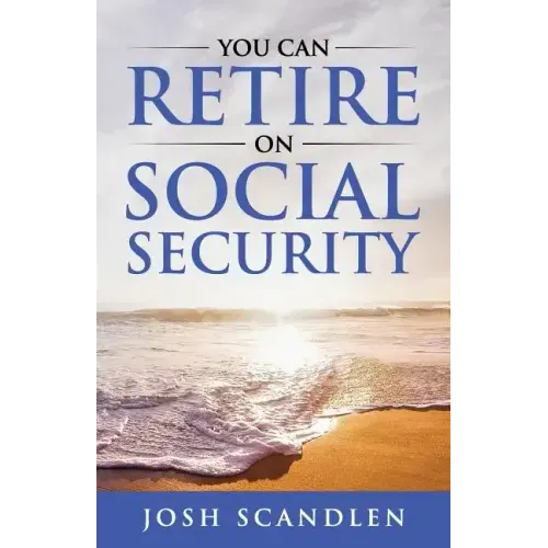 You CAN RETIRE On Social Security