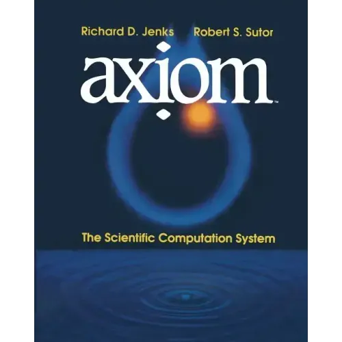 Axịom(tm): The Scientific Computation System